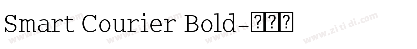 Smart Courier Bold字体转换 Smart Courier Bold字体转换